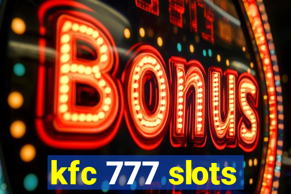 kfc 777 slots